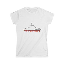 Bloody Hanger Pro Choice Women's Softstyle Tee